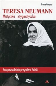 Picture of Teresa Neumann Mistyczka i stygmatyczka Przepowiedziała przyszłość Polski