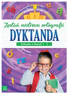 Picture of Dyktanda w klasach 1-3 Zostań mistrzem ortografii