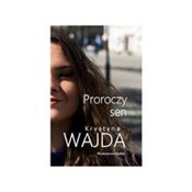 Proroczy s... - Krystyna Wajda -  foreign books in polish 