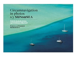 Obrazek Circumnavigation in photos S/Y SUNseSEA Podróż dookoła świata opowiedziana zdjęciami