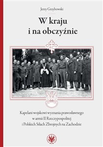 Picture of W kraju i na obczyźnie Kapelani wojskowi wyznania prawosławnego w armii II Rzeczypospolitej