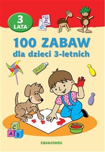 Obrazek 100 zabaw dla dzieci 3-letnich