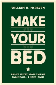 Obrazek Make Your Bed. Proste rzeczy, które zmienią twoje życie… a może i świat