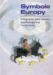 Picture of Symbole Europy Integracja jako proces psychologiczny i kulturowy