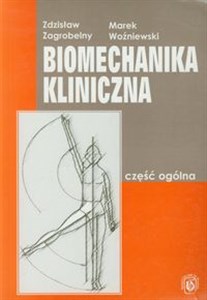 Picture of Biomechanika kliniczna część ogólna