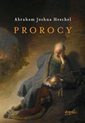 Prorocy - Abraham Joshua Heschel -  Książka z wysyłką do UK