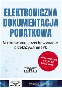 Picture of Elektroniczna dokumentacja podatkowa Fakturowanie przechowywanieprzekazywanie JPK