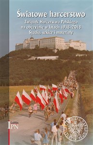 Picture of Światowe harcerstwo. Związek Harcerstwa Polskiego na obczyźnie w latach 1918-2018. Studia, szkice i materiały.