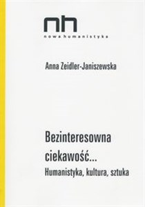 Obrazek Bezinteresowna ciekawość Humanistyka, kultura, sztuka