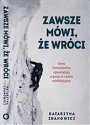 Polska książka : Zawsze mów... - Katarzyna Zdanowicz