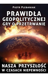 Picture of Prawidła geopolitycznej gry o przetrwanie