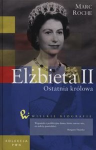 Obrazek Elżbieta II Ostatnia królowa