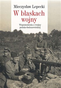 Picture of W blaskach wojny Wspomnienia z wojny polsko-bolszewickiej