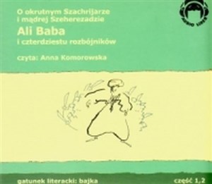 Picture of [Audiobook] O okrutnym Szachrijarze i mądrej Szeherezadzie Ali Baba i 40 rozbójników