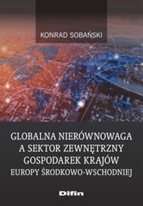 Obrazek Globalna nierównowaga a sektor zewnętrzny gospodarek krajów Europy Środkowo-Wschodniej