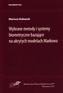 Picture of Wybrane metody i systemy biometryczne bazujące na ukrytych modelach Markowa