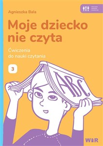 Picture of Moje dziecko nie czyta Ćwiczenia do nauki czytania Zeszyt 3