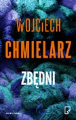 Polska książka : Zbędni - Wojciech Chmielarz