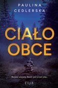 Ciało obce... - Paulina Cedlerska -  books from Poland