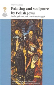 Picture of Painting and Sculpture by Polish Jews in the 19th and 20th Centuries