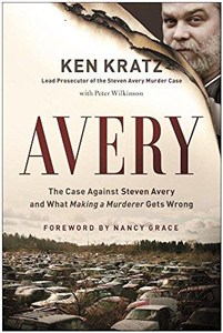 Obrazek Ken Kratz - Avery: The Case Against Steven Avery a