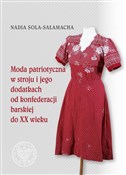 Moda patri... - Nadia Sola-Sałamacha -  books from Poland