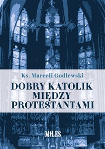 Picture of Dobry katolik między protestantami
