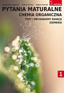 Picture of Pytania maturalne Chemia organiczna Tom 1 Zakres rozszerzony Szkoła ponadpodstawowa
