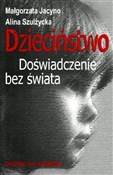 Dzieciństw... - Małgorzata Jacyno, Alina Szulżycka -  Polish Bookstore 