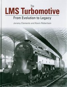 Obrazek The LMS Turbomotive From Evolution to Legacy