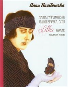 Obrazek Maria Pawlikowska-Jasnorzewska czyli Lilka Kossak Biografia poetki