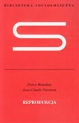 Polska książka : Reprodukcj... - Pierre Bourdieu, Jean-Claude Passeron