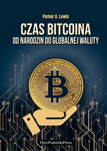 Obrazek Czas Bitcoina Od narodzin do globalnej waluty