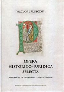 Obrazek Opera historico-iuridica selecta Prawo kanoniczne - Nauka prawa - Prawo wyznaniowe