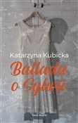 Książka : Ballada o ... - Katarzyna Kubicka