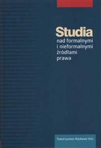 Obrazek Studia nad formalnymi i nieformalnymi źródłami prawa