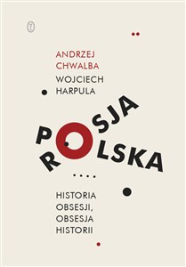 Obrazek Polska-Rosja Historia obsesji obsesja historii
