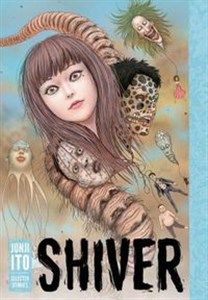 Obrazek Shiver Junji Ito Selected Stories