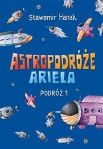 Obrazek Astropodróże Ariela Podróż 1