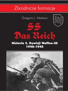 Obrazek SS-Das Reich. Historia 2. Dywizji Waffen-SS
