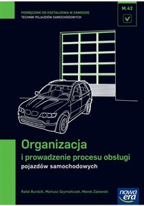 Picture of Organizacja i prowadzenie procesu obsługi pojazdów samochodowych Podręcznik Technikum