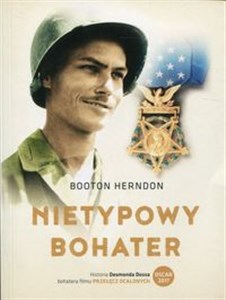 Picture of Nietypowy bohater Historia Desmonda Dossa, żołnierza, który nigdy nie dotknął karabinu
