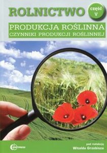 Picture of Rolnictwo Część 5 Produkcja roślinna Czynniki produkcji roślinnej Podręcznik Technik rolnik