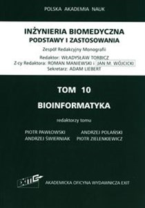 Obrazek Iinżynieria biomedyczna Podstawy i zastosowania Tom 10. Bioinformatyka