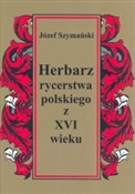 Zobacz : Herbarz ry... - Józef Szymański
