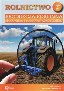 Obrazek Rolnictwo Część 4 Produkcja roślinna Środowisko i podstawy agrotechniki Podręcznik Technik rolnik