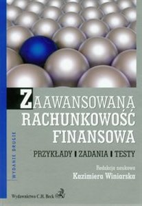 Picture of Zaawansowana rachunkowość finansowa Przykłady, zadania, testy