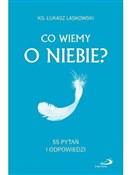 polish book : Co wiemy o... - ks. Łukasz Laskowski
