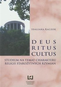 Picture of Deus ritus cultus Studium na temat charakteru religii starożytnych Rzymian