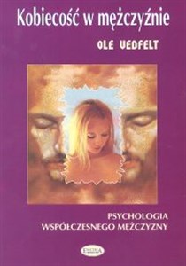 Picture of Kobiecość w mężczyźnie Psychologia współczesnego mężczyzny